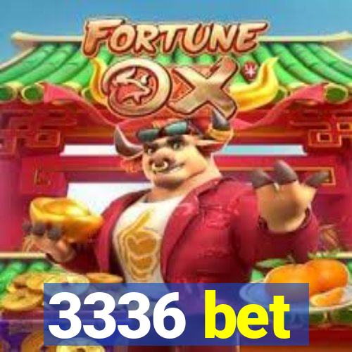 3336 bet